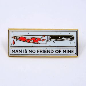 Strike Gently Man is No Friend of Mine Enamel Pin